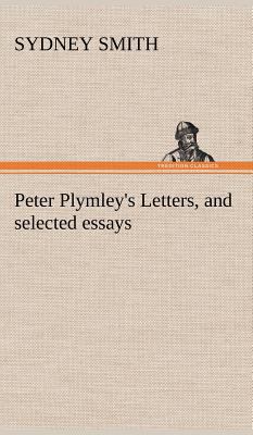 Peter Plymley's Letters, and selected essays 3849160076 Book Cover