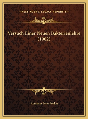 Versuch Einer Neuen Bakterienlehre (1902) [German] 1169663060 Book Cover