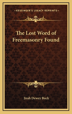 The Lost Word of Freemasonry Found 1168653738 Book Cover