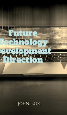 Future Technology Development Direction B0DC4DFX1M Book Cover