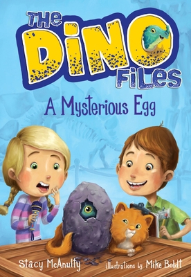 The Dino Files #1: A Mysterious Egg 1524701505 Book Cover