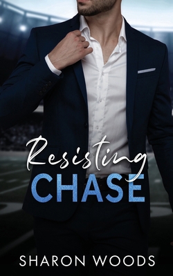 Resisting Chase: A sports romance 1763759784 Book Cover