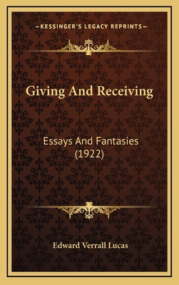 Giving and Receiving: Essays and Fantasies (1922) 1164726471 Book Cover