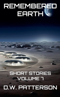 Remembered Earth Short Stories: Vol. 7            Book Cover