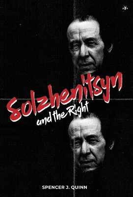 Solzhenitsyn and the Right 1953730922 Book Cover