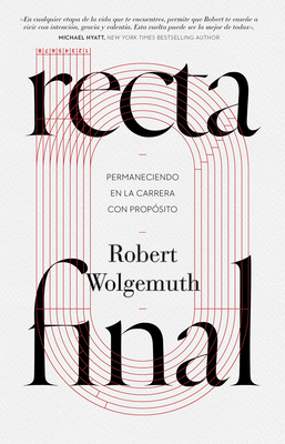 Recta Final: Permaneciendo En La Carrera Con Pr... [Spanish] 1087762464 Book Cover