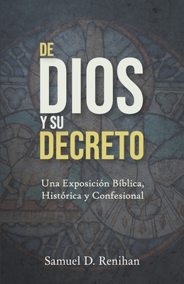 De Dios y Su decreto [Spanish] 9942886079 Book Cover