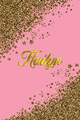 Kailyn: Personal Name Blank Lined Notebook Pink & Gold Stars Confetti Glitter for Writing Journal or Diary Women & girls Gift for Birthday or Valentine's Day 110 Pages Size 6x9 Elegant Matte Finish
