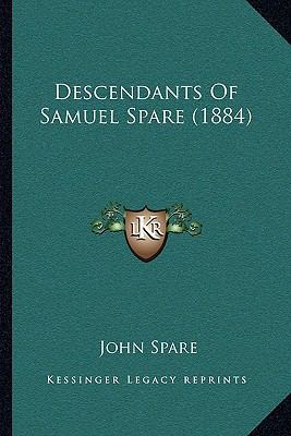 Descendants Of Samuel Spare (1884) 1166014770 Book Cover