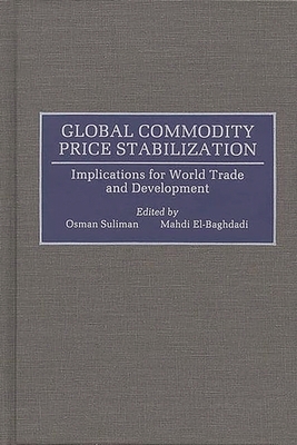 Global Commodity Price Stabilization: Implicati... 0899308244 Book Cover