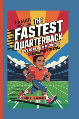 Lamar Jackson: The Fastest Quarterback How a Ki... B0DPQ8HJG8 Book Cover