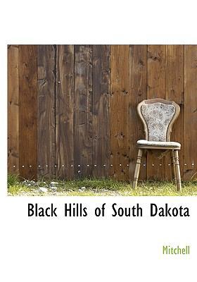 Black Hills of South Dakota 1117739791 Book Cover