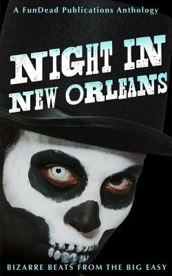 Night in New Orleans: Bizarre Beats from the Bi... 0989472647 Book Cover