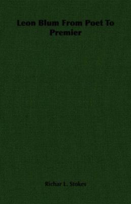 Leon Blum From Poet To Premier 1406731722 Book Cover