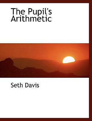 The Pupil's Arithmetic [Large Print] 0554459035 Book Cover