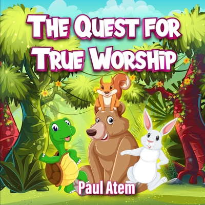 The Quest for True Worship B0DN79VM8P Book Cover