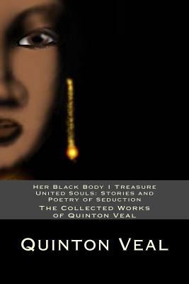 Her Black Body I Treasure United Souls: Stories... 1479255726 Book Cover