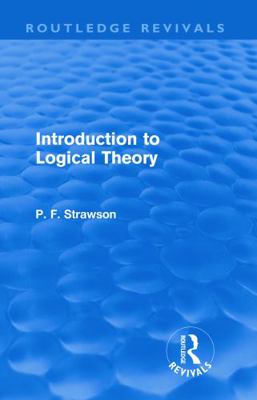 Introduction to Logical Theory (Routledge Reviv... 0415618711 Book Cover
