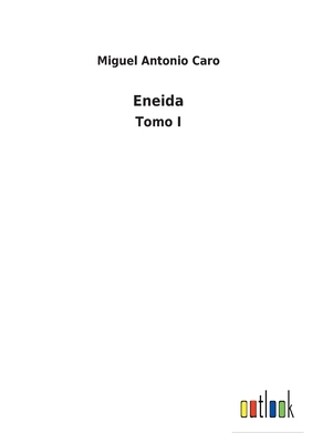 Eneida: Tomo I [Spanish] 3752497025 Book Cover