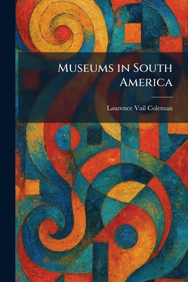 Museums in South America 1025855701 Book Cover