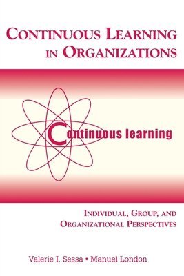 Continuous Learning in Organizations: Individua... 080585018X Book Cover