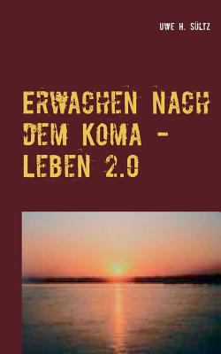 Erwachen nach dem Koma - Leben 2.0 [German] 3746048559 Book Cover