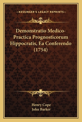 Demonstratio Medico-Practica Prognosticorum Hip... [Latin] 1166041409 Book Cover