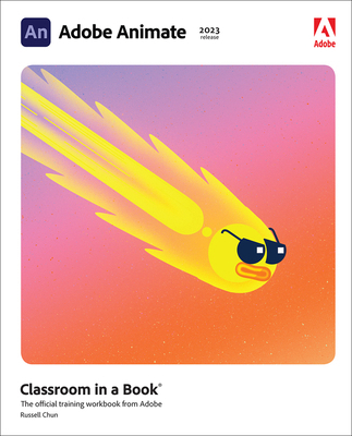 Adobe Animate Classroom in a Book (2023 Release) 0137982429 Book Cover