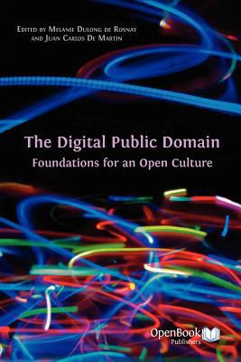 The Digital Public Domain: Foundations for an O... 1906924457 Book Cover