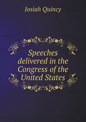 Speeches Delivered in the Congress of the Unite... 5518666853 Book Cover