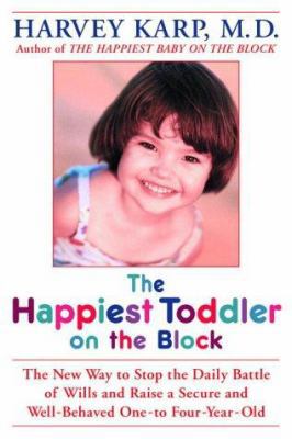 The Happiest Toddler on the Block: The New Way ... 0553802569 Book Cover