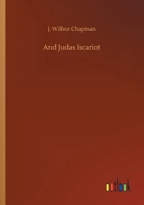 And Judas Iscariot 3734027969 Book Cover