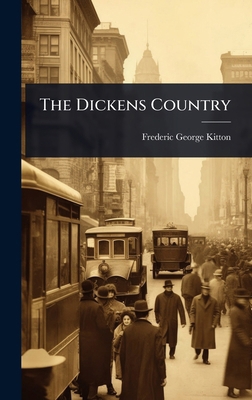 The Dickens Country 1023630435 Book Cover