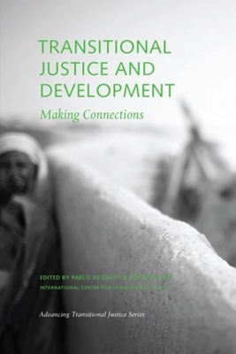 Transitional Justice and Development: Making Co... 097907729X Book Cover