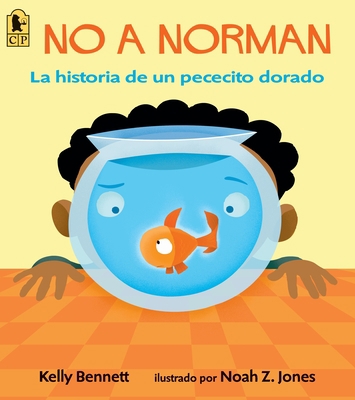 No a Norman: La Historia de Un Pececito Dorado [Spanish] 0763689068 Book Cover