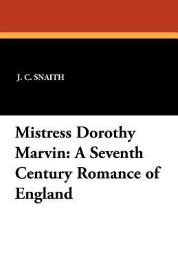 Mistress Dorothy Marvin: A Seventh Century Roma... 1434431320 Book Cover