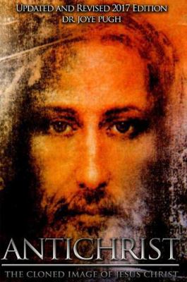 Antichrist: The Cloned Image of Jesus Christ 1387430084 Book Cover