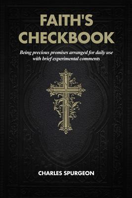 Faith's Checkbook: Being precious promises arra... 1070767255 Book Cover