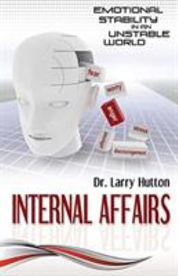 Internal Affairs: Emotional Stability in an Uns... 1606830104 Book Cover