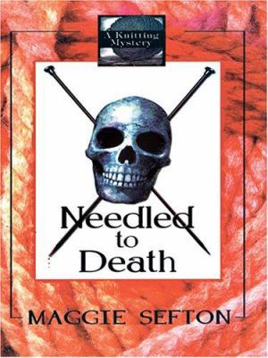 Needled to Death [Large Print] 1597221899 Book Cover