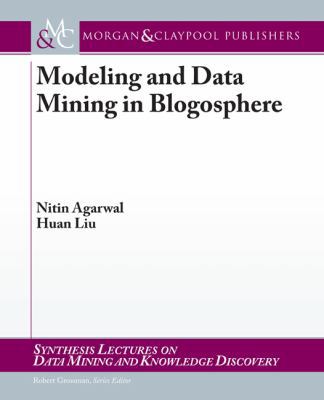 Modeling and Data Mining in Blogosphere 1598299085 Book Cover