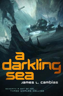 A Darkling Sea 0765336278 Book Cover