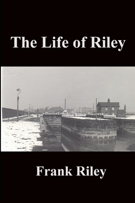 The life of Riley B08RL572X6 Book Cover