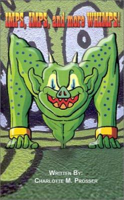 Imps, Imps, and More Whimps! 0759644543 Book Cover