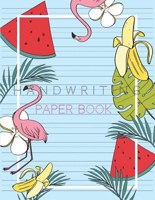 Handwriting Paper Book: Penmanship Practice Pap... 1727527755 Book Cover