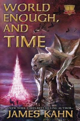 World Enough, and Time: New World Trilogy, Book 1 1607466686 Book Cover