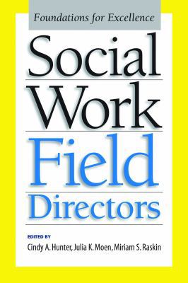 Social Work Field Directors: Foundations for Ex... 1935871471 Book Cover