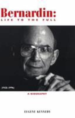 Bernardin: Life to the Full 156625082X Book Cover