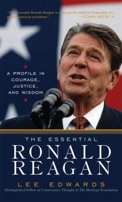 The Essential Ronald Reagan: A Profile in Coura... 0742543765 Book Cover