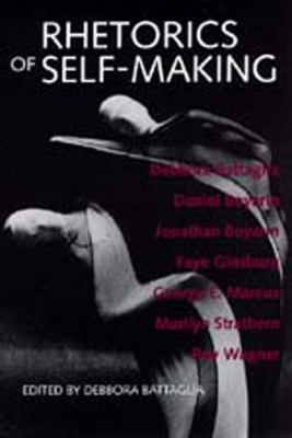 Rhetorics of Self-Making: 0520087984 Book Cover